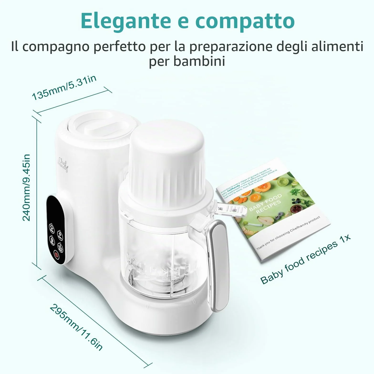 Chefhandy Preparatore 5 in 1 per Alimenti e Porridge per Bambini con Vaporizzatore, Cestello a Vapore, Miscelatore Automatico, Scaldabiberon, Schermo Touch Bianco